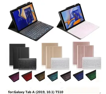 Cover Billentyűzet Samsung Galaxy Tab Egy 10.1 2019 T510 T515 Tabletta shell 7color Háttérvilágítású fény Bluetooth Keyboard Case +film +toll