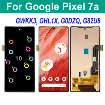 Eredeti Google Pixel 7a LCD Kijelző érintőképernyő Digitalizáló Közgyűlés A Google Pixel7a GHL1X G0DZQ G82U8 GWKK3 LCD