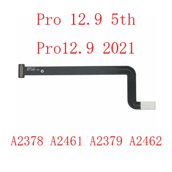 LCD Alaplapja Testület Csatlakozó Flex Kábel iPad Pro 12.9 2021 A2378 A2461 A2379/Pro 11 A2377 A2459 A2301 A2460 LCD-Flex Kábel